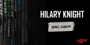 Hilary Knight Stick Spec Check